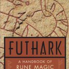 Futhark: Handbook Of Rune Magic
