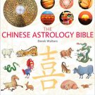 Chinese Astrology Bible by Derek Walters