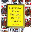 Reading your Future in the Cards by Eden