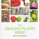 Healing Plants Bible by Helen Farmer-Knowles
