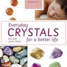 Everyday Crystals for a Better Life by Taylor & Taylor