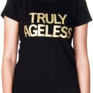Women's Truly Ageless Graphic T-shirt