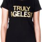 Women's Truly Ageless Graphic T-shirt