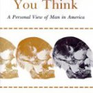 Earlier Than You Think: A Personal View of Man in America