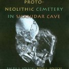 Proto-Neolithic Cemetery in Shanidar Cave- #7 Texas A&M University Anthropology Series / The