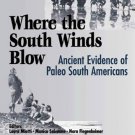 Where the South Winds Blow: Ancient Evidence for Paleo South Americans