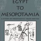 From Egypt to Mesopotamia: A Study of Predynastic Trade Routes