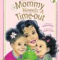 When Mommy Needs A Time Out