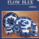 Collector's Encyclopedia of Flow Blue China by Mary F. Gaston (1983, Hardcover)