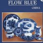 Collector's Encyclopedia of Flow Blue China by Mary F. Gaston (1983, Hardcover)
