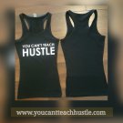 You Cant Teach Hustle Short sleeve tank top T-SHIRT Women's gym biker tee