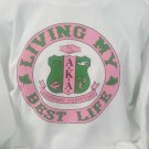 ALPHA KAPPA ALPHA SORORITY SWEATSHIRT  AKA LIVING MY BEST LIFE SWEATSHIRT 1908