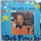 BOB PINODO show master of africa AFRO FUNK SOUL BLUES HIGHLIFE LP