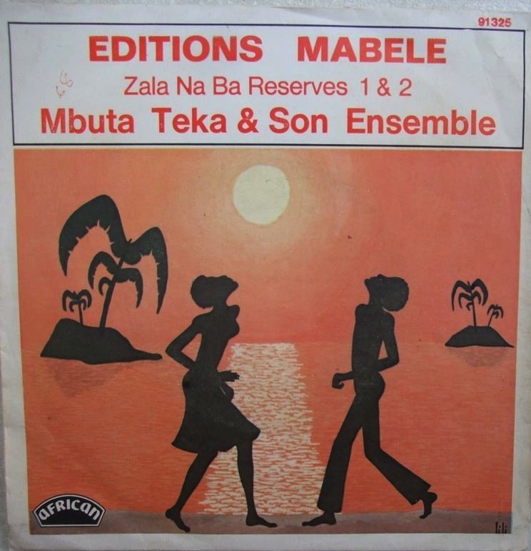 MBUTA TEKA & SON ENSEMBLE zala na ba reserves 7" CATCHY RUMBA SOUKOUS &acirc;�&not;