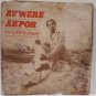 AVWERE AKPOR the Lord's prayer AFRO PSYCH SOUL HIGHLIFE SOUKOUS NIGERIA LP