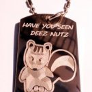 Military Dog Tag Metal Chain Necklace - Have You Seen Deez Nutz Nuts Squirrel