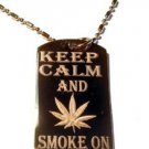 Keep Calm and Smoke On Marijana Weed Pot Leaf - Dog Tag w/ Metal Chain Necklace