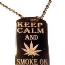 Military Dog Tag Metal Chain Necklace - Keep Calm and Smoke on Marijuana Weed