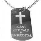 Military Dog Tag Metal Chain Necklace - I Can't Keep Calm I'm Pentecostal Cross