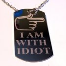 Military Dog Tag Metal Chain Necklace - "I Am with Idiot" Hand Symbol Funny Logo