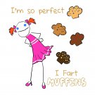 "I'm So Perfect, I Fart Muffins" Funny Drawing Humor - Vinyl Print Poster