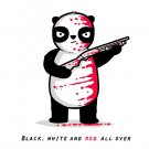 "Black, White, & Red All Over" Blood Covered Panda Riddle - Vinyl Print Poster
