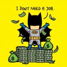 "Part-Time JOB No Job" Parody Bat Super Hero Cash Stacks - Vinyl Print Poster