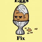 Eggs Fix Everything Food Humor Cartoon - Vinyl Print Poster