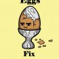 Eggs Fix Everything Food Humor Cartoon - Vinyl Print Poster