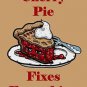 Cherry Pie Fixes Everything Food Humor Cartoon - Vinyl Print Poster