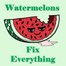 Watermelons Fix Everything Food Humor Cartoon - Vinyl Print Poster