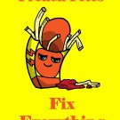 French Fries Fix Everything Food Humor Cartoon - Vinyl Print Poster