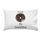 Donuts Fix Everything Food Humor Cartoon - Single Pillow Case
