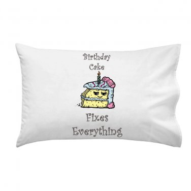 Birthday Cake Fixes Everything Food Humor Cartoon - Single Pillow Case