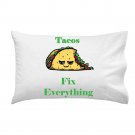 Tacos Fix Everything Mexican Food Humor Cartoon - Single Pillow Case