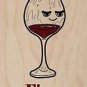 Red Wine Fixes Everything Food Humor - Plywood Wood Print Poster Wall Art