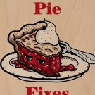 Cherry Pie Fixes Everything Food Humor - Plywood Wood Print Poster Wall Art