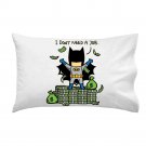 "Part-Time JOB No Job" Parody Bat Super Hero Rich Cash - Single Pillow Case