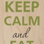 Keep Calm & Eat Pizza Green - Plywood Wood Print Poster Wall Art