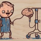 "Zombie Drip" Hospital Brain Tube IV Funny - Plywood Wood Print Poster Wall Art