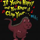 If You're Happy, Can't Clap Funny T-Rex Dinosaur - Rectangle Refrigerator Magnet