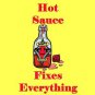 Hot Sauce Fixes Everything Food Humor Cartoon - Vinyl Sticker