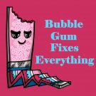 Bubblegum Fixes Everything Food Humor Cartoon - Vinyl Sticker