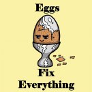 Eggs Fix Everything Food Humor Cartoon - Vinyl Sticker