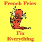 French Fries Fix Everything Food Humor Cartoon - Vinyl Sticker