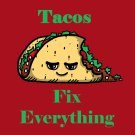 Tacos Fix Everything Mexican Food Humor Cartoon - Vinyl Sticker