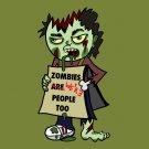 Zombies Were People Funny Undead w/ Sign "We're People Too" - Vinyl Sticker