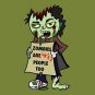 Zombies Were People Funny Undead w/ Sign "We're People Too" - Vinyl Sticker
