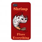 Shrimp Fixes Everything Food Humor - FITS iPhone 4 4s Plastic Snap On Case