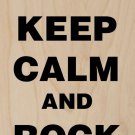 Keep Calm & Rock On - Plywood Wood Print Poster Wall Art